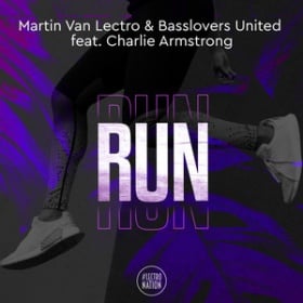 MARTIN VAN LECTRO & BASSLOVERS UNITED - RUN RUN RUN